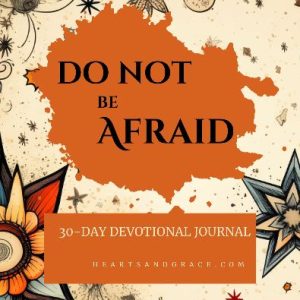 Do Not Be Afraid